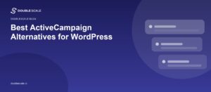 Best ActiveCampaign Alternatives for WordPress