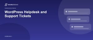 WordPress Helpdesk and Support Tickets