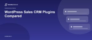 WordPress Sales CRM Plugins Compared