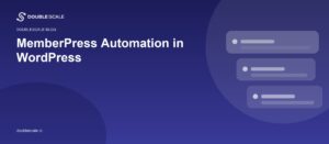 MemberPress automation
